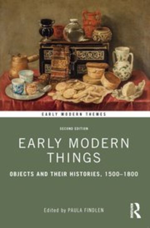 Early Modern Things - Paula Findlen