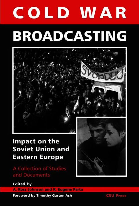 Foreign Media and the Soviet Western Frontier: Accounts of the Hungarian and Czechoslovak Crises