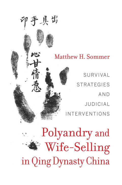 POLYANDRY AND WIFE-SELLING IN QING DYNASTY CHINA: Survival Strategies and Judicial Interventions