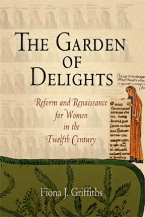 The Garden of Delights: Reform and Renaissance for Women in the Twelfth Century