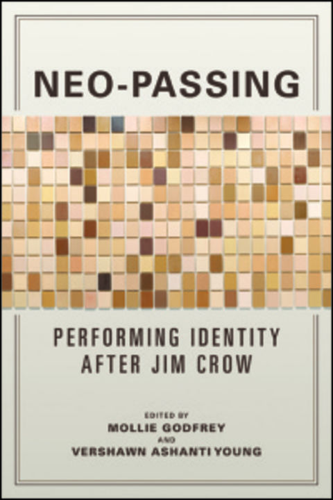 Neo-Passing - Performing Identity after Jim Crow